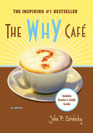 The Why Cafe A Story
