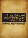 Essays Collected and Arranged by Sir George Young