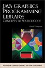 Java Graphics Programming Library Concepts to Source Code