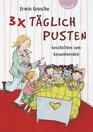 3x Tglich Pusten