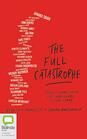 The Full Catastrophe: Stories From When Life Was So Bad It Was Funny