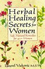 Herbal Healing Secrets for Women Safe Natural Remedies for 40 Women