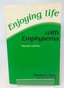 Enjoying Life With Emphysema