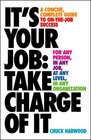 It's Your Job Take Charge of It