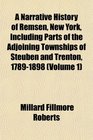 A Narrative History of Remsen New York Including Parts of the Adjoining Townships of Steuben and Trenton 17891898