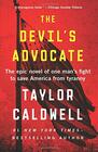 The Devil's Advocate The Epic Novel of One Man's Fight to Save America from Tyranny