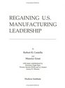 Regaining US Manufacturing Leadership