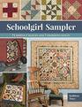 Schoolgirl Sampler 72 Simple 4 Blocks and 7 Charming Quilts