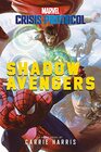 Shadow Avengers A Marvel Crisis Protocol Novel