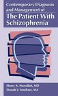 Contemporary Diagnosis and Management of the Patient with Schizophrenia