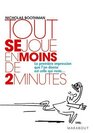 Tout SE Passe En Moins De Deux Minutes