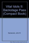 Vital Idols II: Backstage Pass (Compact Book)