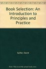 Book Selection An Introduction to Principles and Practice