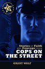 Stories of Faith  Courage from Cops on the Street