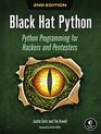 Black Hat Python 2nd Edition Python Programming for Hackers and Pentesters
