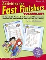 Activities For Fast Finishers Vocabulary 50 Reproducible Puzzles Brain Teasers and Other Awesome Activities That Kids Can Do On Their Own  and Can't Resist