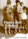 Paper Gauze Ballerina Memoir of a Holocaust Survivor