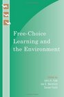 FreeChoice Learning and the Environment