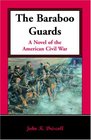 The Baraboo Guards A Novel of the American Civil War