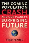 The Coming Population Crash and Our Planet's Surprising Future