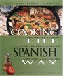 Cooking the Spanish Way Revised and Expanded to Include New LowFat and Vegetarian Recipes