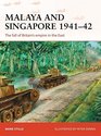 Malaya and Singapore 194142 The fall of Britain's empire in the East
