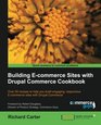 Building ECommerce Sites with Drupal Commerce Cookbook