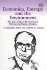 Economics Entropy and the Environment The Extraordinary Economics of Nicholas GeorgescuRoegen
