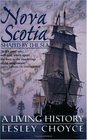 Nova Scotia : Shaped by the Sea : A Living History