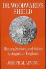 Dr Woodward's Shield History Science and Satire in Augustan England