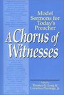 A Chorus of Witnesses Model Sermons for Today's Preacher