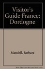 Visitor's Guide France Dordogne