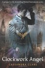 Clockwork Angel (Infernal Devices, Bk 1)