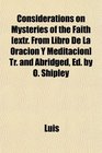 Considerations on Mysteries of the Faith  Tr and Abridged Ed by O Shipley