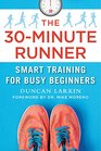 The 30Minute Runner Smart Training for Busy Beginners