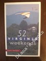 52 Virginia Weekends