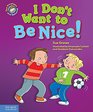 I Don't Want to Be Nice A book about showing kindness