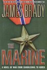 The Marine A Novel of War From Guadalcanal to Korea