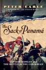 The Sack of Panama Captain Morgan And the Battle for the Caribbean