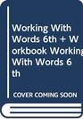 Working with Words 6e  Workbook