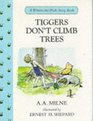 Tigger's Don't Climb Trees