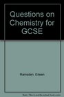 Questions on Chemistry for GCSE