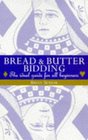 Bread  Butter Bidding The Ideal Guide For All Beginners