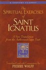 The Spiritual Exercises of Saint Ignatius A New Translation from the Authorized Latin Text