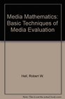Media Math Basic Techniques of Media Evaluation