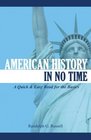 American History in No Time: A Quick & Easy Read for the Basics