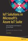 RealWorld IoT Solutions in Microsoft's Azure IoT Suite
