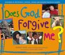 Does God Forgive Me