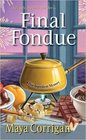 Final Fondue (Five-Ingredient, Bk 3)