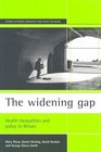 The widening gap  Health inequalities nad policy in Britain